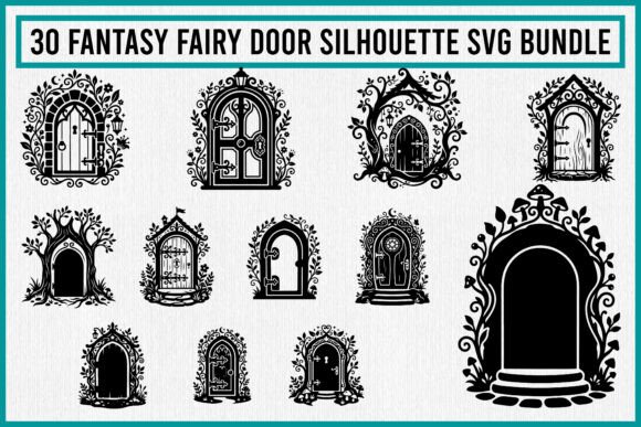 30 Fantasy Fairy Door Silhouette Bundle Graphics for Crafts
