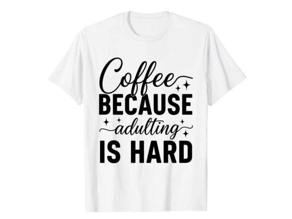 Coffee Because Adulting SVG: A Graphic Design Asset for Modern Branding