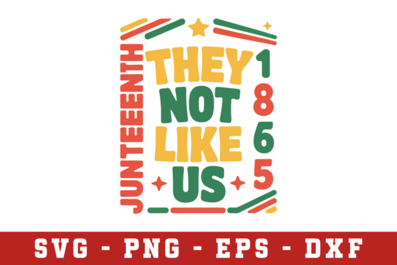 Juneteenth They Do Not Like Us Svg Graphics for Crafts