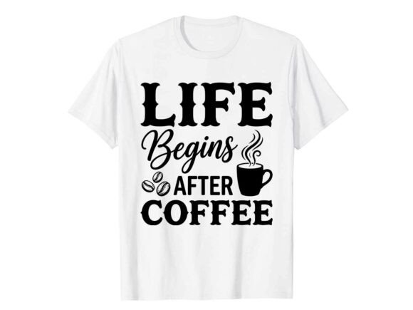 Life Begins After Coffee Graphics